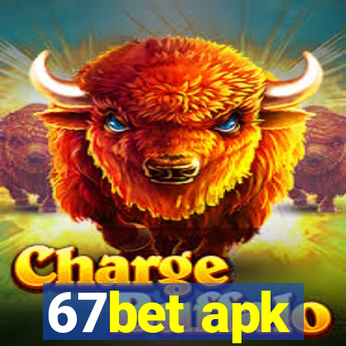 67bet apk